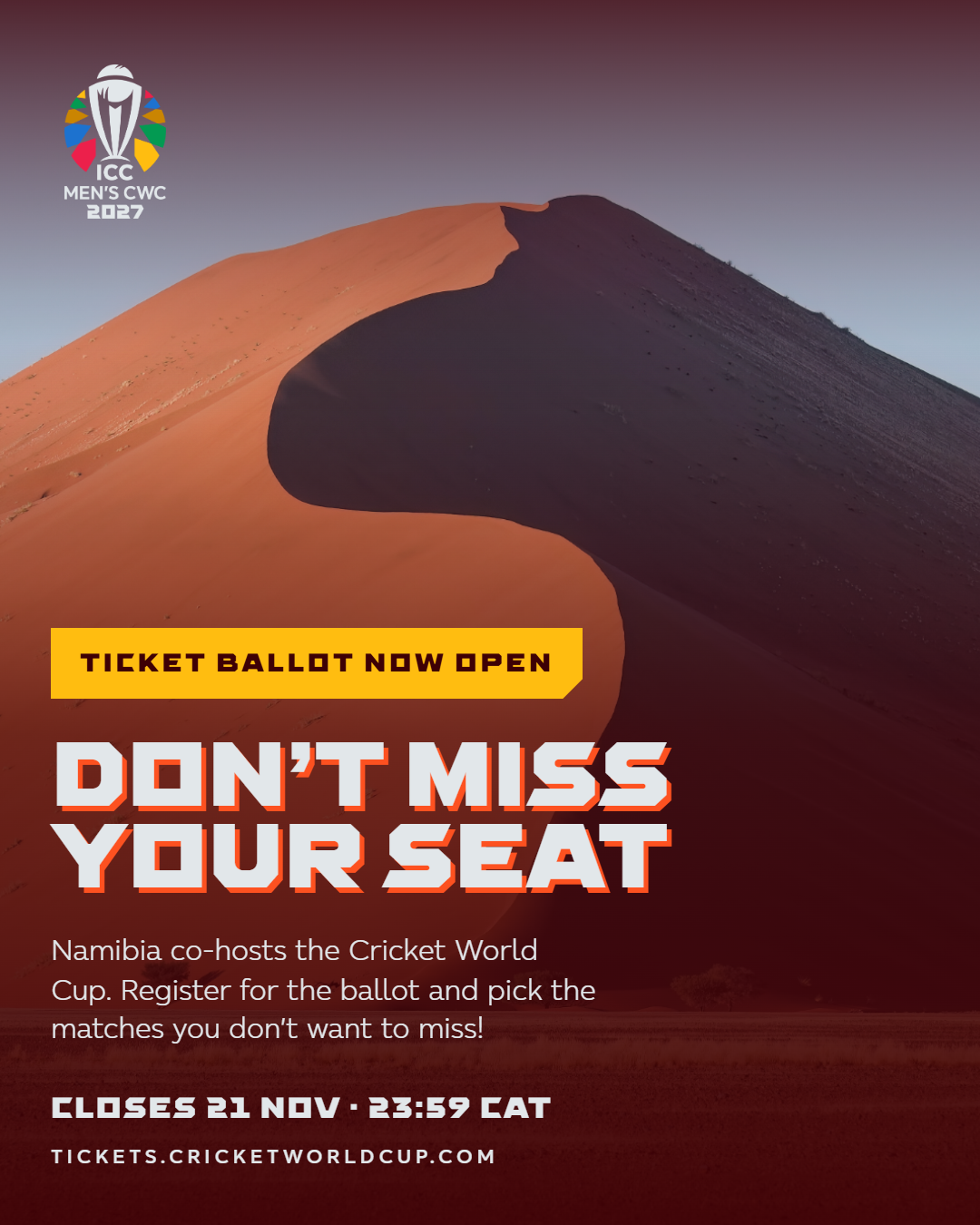 ICC Men's Cricket World Cup 2027 ticket ballot now open. Closes 21 November, 23:59 CAT. Register at tickets.cricketworldcup.com